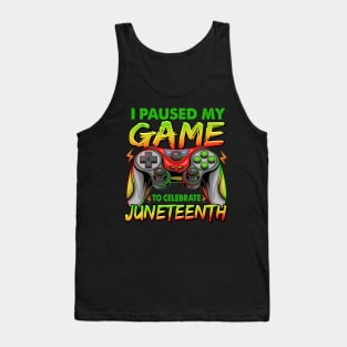 I Paused My Game To Celebrate Juneteenth Gamer Boys Kid Teen Tank Top